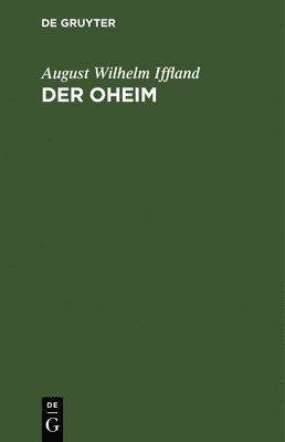 August Wilhelm Iffland - Der Oheim, Inbunden