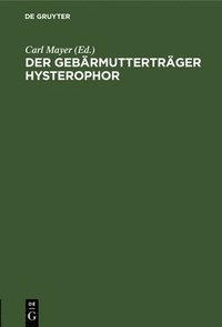 bokomslag Der Gebärmutterträger Hysterophor