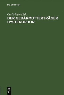 bokomslag Der Gebrmuttertrger Hysterophor