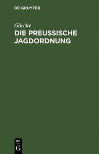bokomslag Die Preußische Jagdordnung