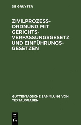 Degruyter - Zivilprozeßordnung Mit Gerichtsverfassungsgesetz Und Einführungsgesetzen, Inbunden