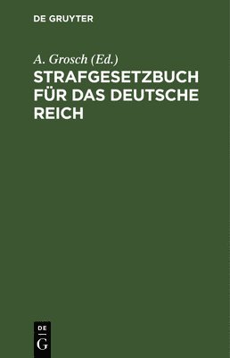 Walter Petters - Strafgesetzbuch Für Das Deutsche Reich, Inbunden