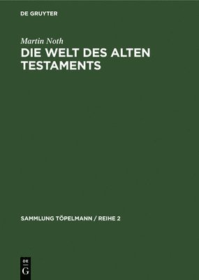 bokomslag Die Welt Des Alten Testaments