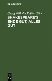 bokomslag Shakespeare's Ende Gut, Alles Gut
