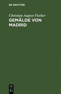 bokomslag Gemlde Von Madrid
