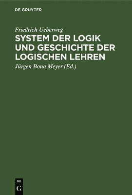 bokomslag System Der Logik Und Geschichte Der Logischen Lehren