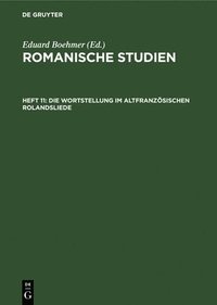 bokomslag Die Wortstellung Im Altfranzösischen Rolandsliede