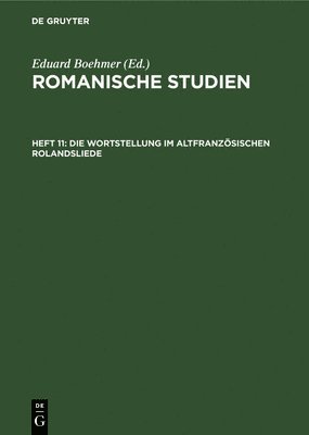 bokomslag Die Wortstellung Im Altfranzsischen Rolandsliede