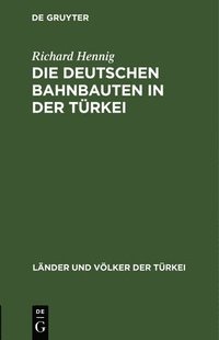 bokomslag Die Deutschen Bahnbauten in Der Türkei