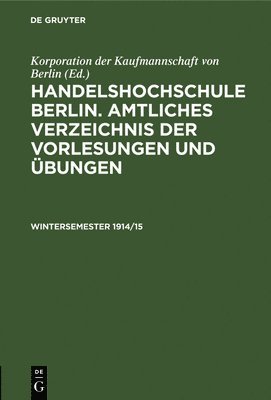 Korporation Der Kaufmannschaft Von Berlin - Wintersemester 1914/15, Inbunden