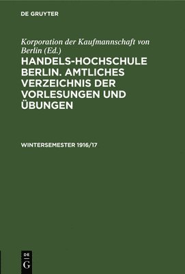 Korporation Der Kaufmannschaft Von Berlin - Wintersemester 1916/17, Inbunden