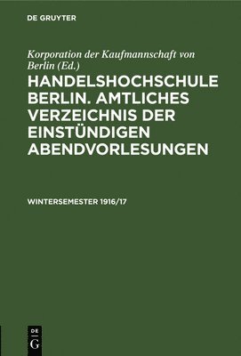 Korporation Der Kaufmannschaft Von Berlin - Amtliches Verzeichnis Der Einstündigen Abendvorlesungen, Inbunden