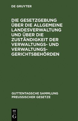 Gesetzgebung Über Die Allgemeine Landesverwaltung Und Über Die Zuständigkeit Der Verwaltungs- Und Verwaltungsgerichtsbehörden