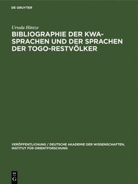 bokomslag Bibliographie Der Kwa-Sprachen Und Der Sprachen Der Togo-Restvölker