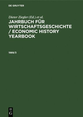 bokomslag Jahrbuch Fr Wirtschaftsgeschichte / Economic History Yearbook. 1989, Teil 3