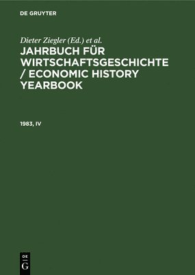 bokomslag Jahrbuch Fr Wirtschaftsgeschichte / Economic History Yearbook. 1983, Teil 4