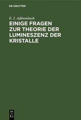 bokomslag Einige Fragen Zur Theorie Der Lumineszenz Der Kristalle