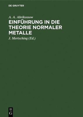 bokomslag Einführung in Die Theorie Normaler Metalle