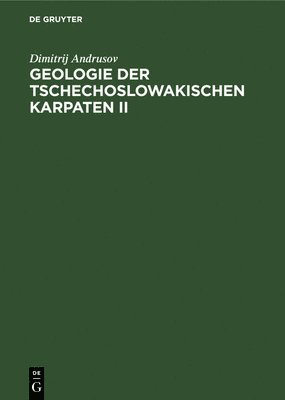 bokomslag Geologie Der Tschechoslowakischen Karpaten II