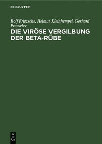 bokomslag Die Viröse Vergilbung Der Beta-Rübe