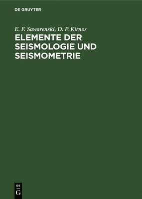 bokomslag Elemente Der Seismologie Und Seismometrie