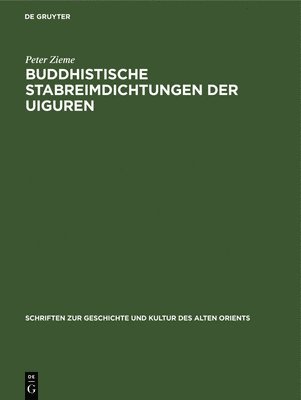 Peter Zieme - Buddhistische Stabreimdichtungen Der Uiguren, Inbunden