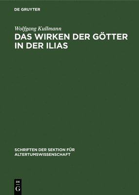 bokomslag Das Wirken Der Gtter in Der Ilias