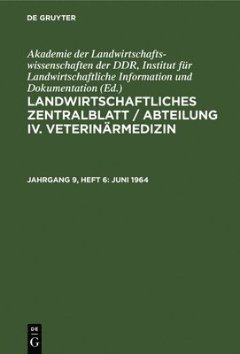 Akademie Der Landwirtschaftswissenschaften Der Ddr Institut Für Landwirtschaftliche Information Und - Juni 1964, Inbunden