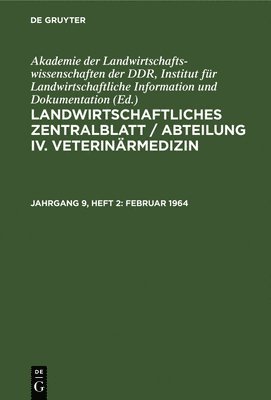 Akademie Der Landwirtschaftswissenschaften Der Ddr Institut Für Landwirtschaftliche Information Und - Februar 1964, Inbunden