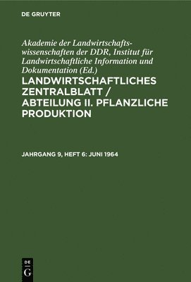 Akademie Der Landwirtschaftswissenschaften Der Ddr Institut Für Landwirtschaftliche Information Und - Juni 1964, Inbunden