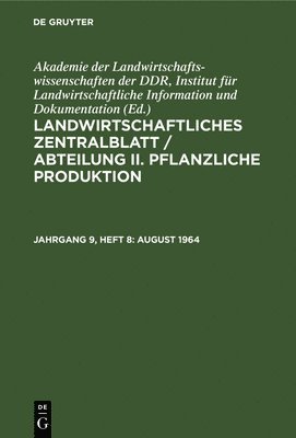 Akademie Der Landwirtschaftswissenschaften Der Ddr Institut Für Landwirtschaftliche Information Und - August 1964, Inbunden