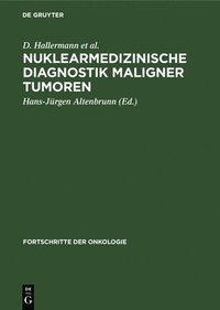 bokomslag Nuklearmedizinische Diagnostik Maligner Tumoren