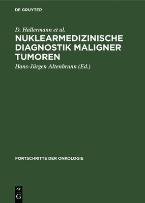 bokomslag Nuklearmedizinische Diagnostik Maligner Tumoren