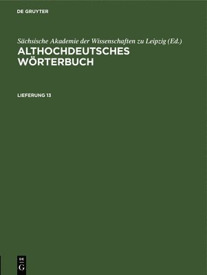 bokomslag Althochdeutsches Wörterbuch. Lieferung 13