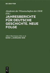 bokomslag Jahresberichte Fr Deutsche Geschichte. Neue Folge. Band 1, Jahrgang 1949