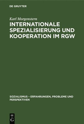 bokomslag Internationale Spezialisierung Und Kooperation Im Rgw