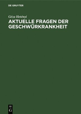 bokomslag Aktuelle Fragen Der Geschwrkrankheit