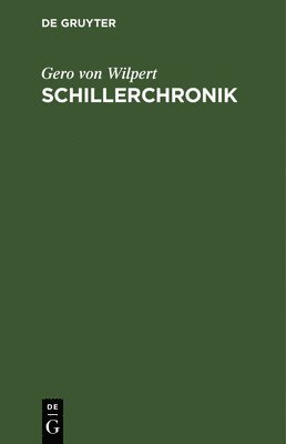 Gero Von Wilpert - Schillerchronik, Inbunden