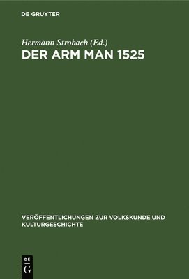Hermann Strobach - Der Arm Man 1525, Inbunden