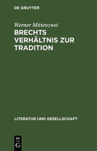 bokomslag Brechts Verhältnis Zur Tradition