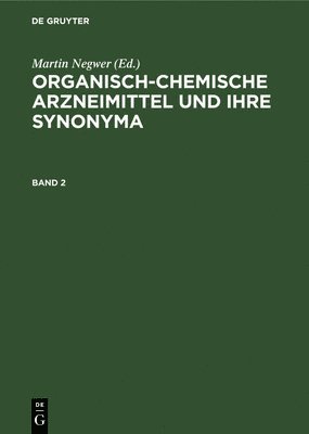 bokomslag Organisch-chemische Arzneimittel und ihre Synonyma. Band 2