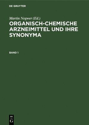 bokomslag Organisch-Chemische Arzneimittel Und Ihre Synonyma. Band 1