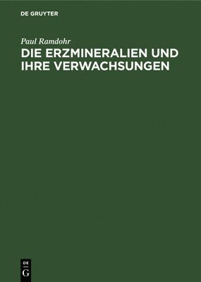 Die Erzmineralien Und Ihre Verwachsungen 1