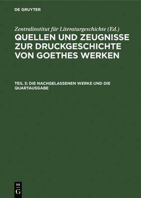 Edith Nahler, Horst Nahler - Die Nachgelassenen Werke Und Die Quartausgabe, Inbunden