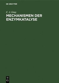 bokomslag Mechanismen Der Enzymkatalyse