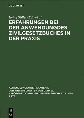 Heinz Stiller, Wolfgang Weichelt - Erfahrungen Bei Der Anwendungdes Zıvilgesetzbuches in Der PRAXIS, Inbunden