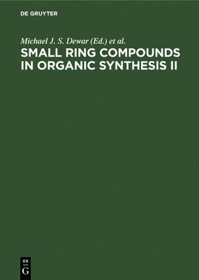 bokomslag Small Ring Compounds in Organic Synthesis II