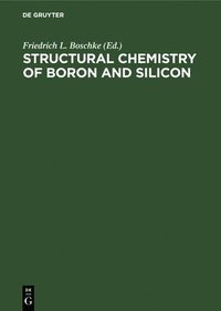 bokomslag Structural Chemistry of Boron and Silicon