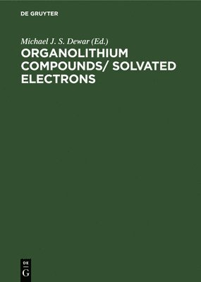 bokomslag Organolith&#305;um Compounds/ Solvated Electrons