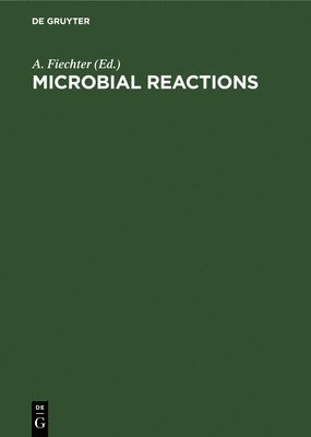 A Fiechter, A. Fiechter - Microbial Reactions, Inbunden